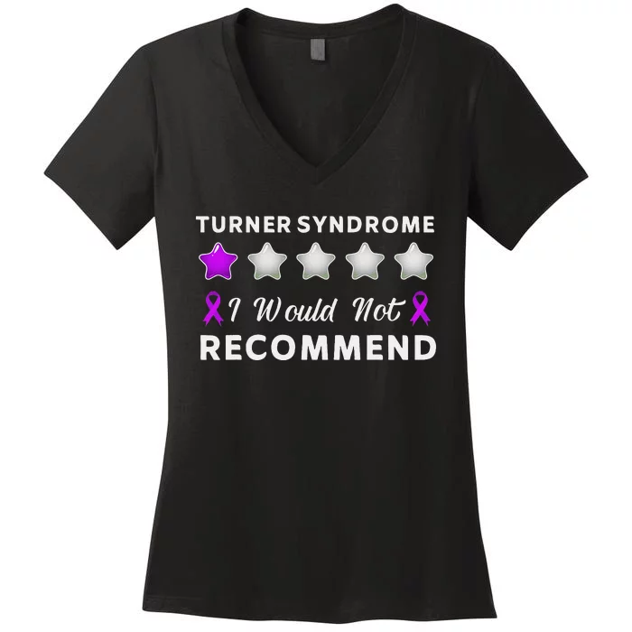 I Would Not Recommend Funny Turner Syndrome Awareness Gift Women's V-Neck T-Shirt