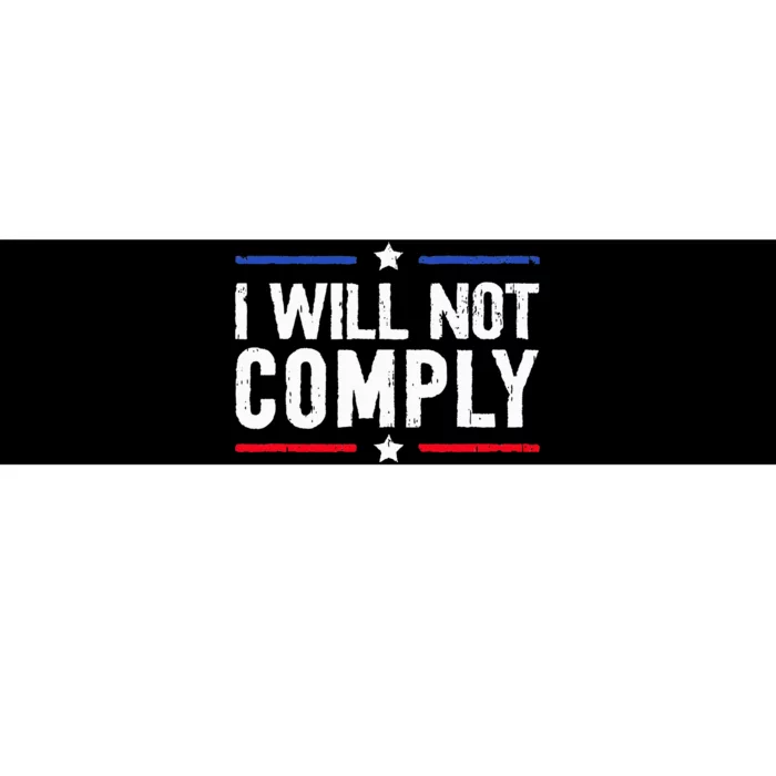 I Will Not Comply Vintage Bumper Sticker