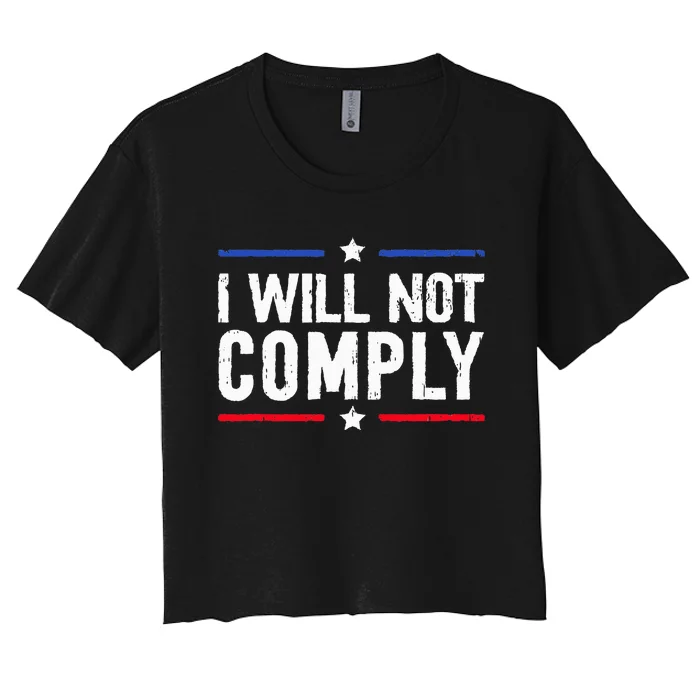 I Will Not Comply Vintage Women's Crop Top Tee