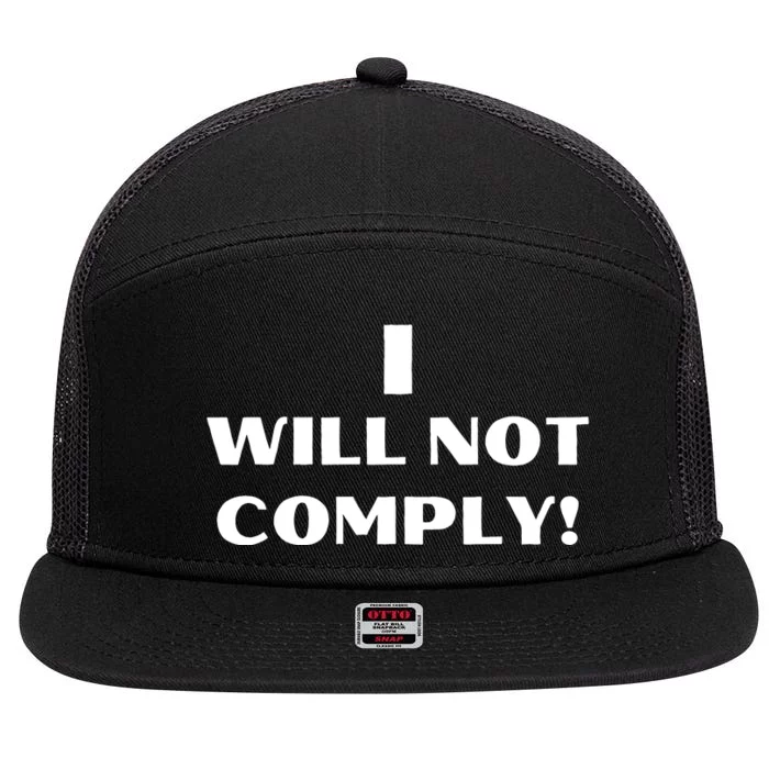 I Will Not Comply Design #IWillNotComply 7 Panel Mesh Trucker Snapback Hat