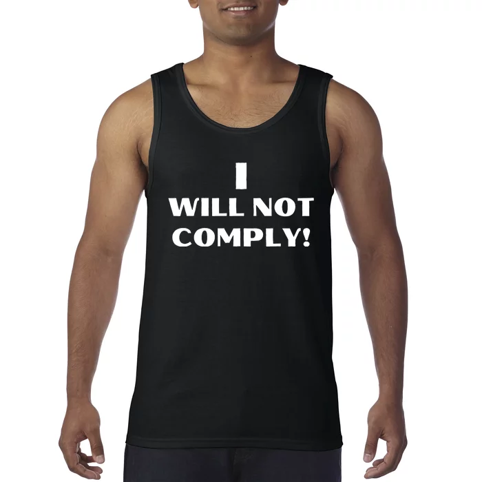 I Will Not Comply Design #IWillNotComply Tank Top