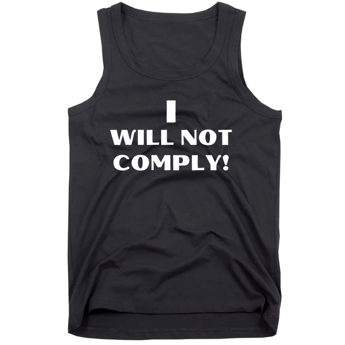 I Will Not Comply Design #IWillNotComply Tank Top