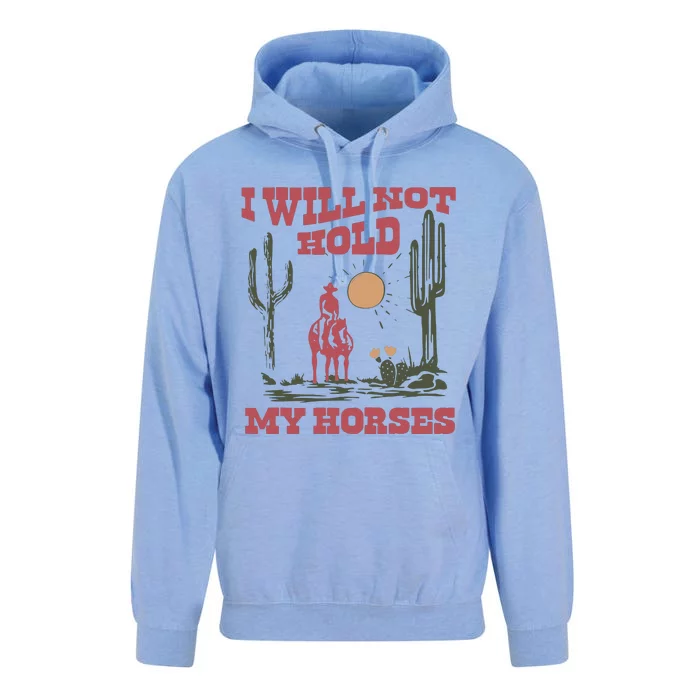 I Will Not Hold My Horses Unisex Surf Hoodie