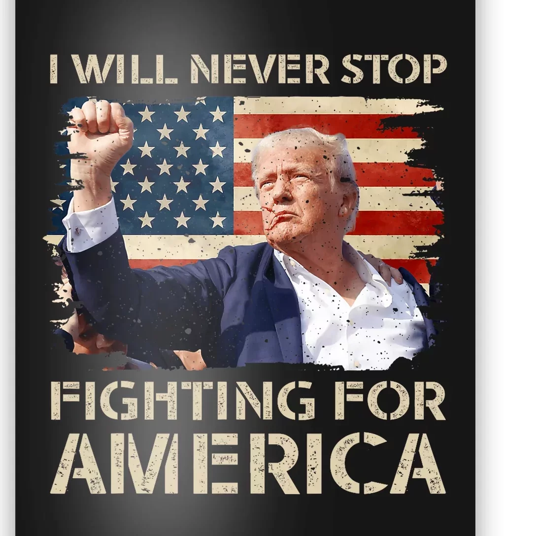 I Will Never Stop Fighting For America Trump Strong Poster