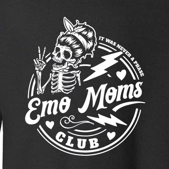 It Was Never A Phase Emo Moms Club MotherS Day Skeleton Toddler Sweatshirt