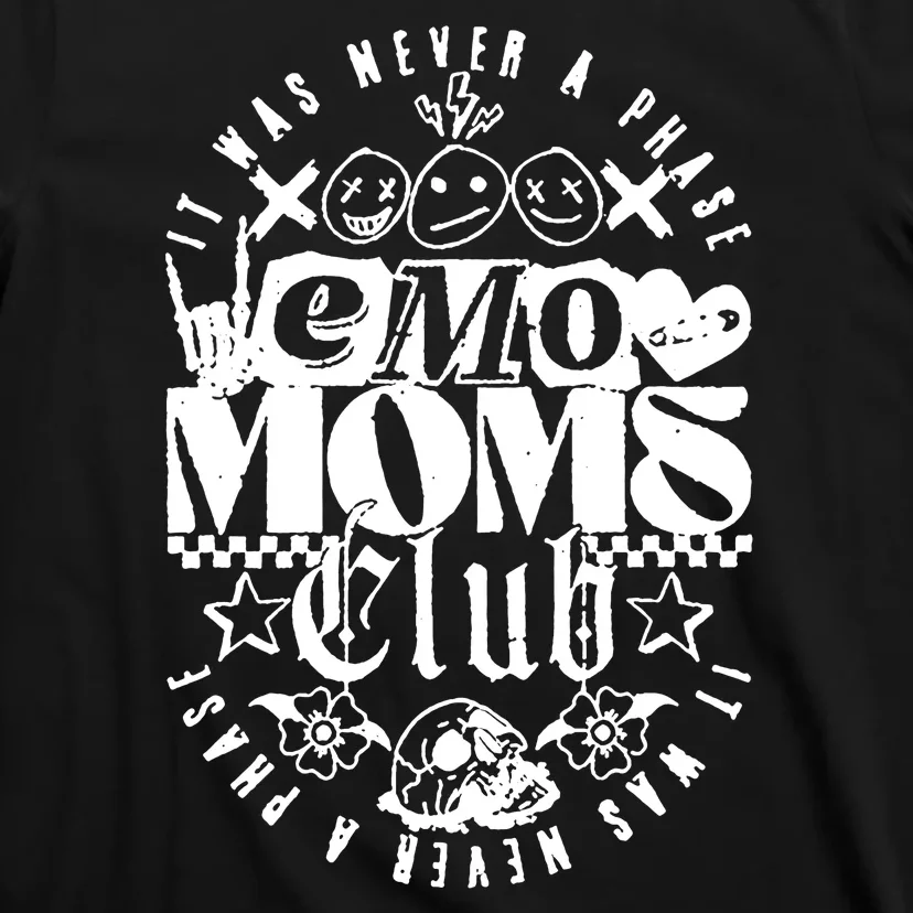 It Was Never A Phase Emo Moms Club T-Shirt