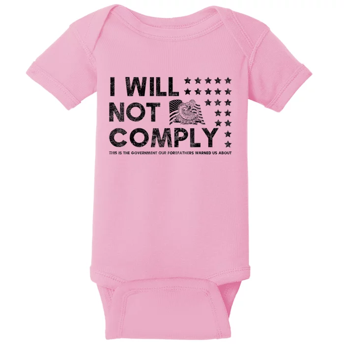 I Will Not Comply Gadsden Flag Patriotic Baby Bodysuit