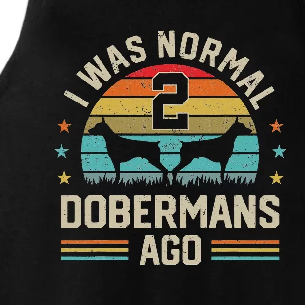 I Was Normal 2 Dobermans Ago Pinscher Dog Dad Mom Owner Ladies Tri-Blend Wicking Tank