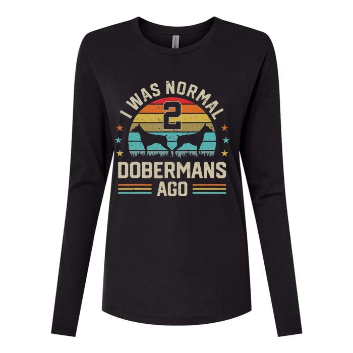 I Was Normal 2 Dobermans Ago Pinscher Dog Dad Mom Owner Womens Cotton Relaxed Long Sleeve T-Shirt