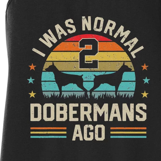 I Was Normal 2 Dobermans Ago Pinscher Dog Dad Mom Owner Women's Racerback Tank