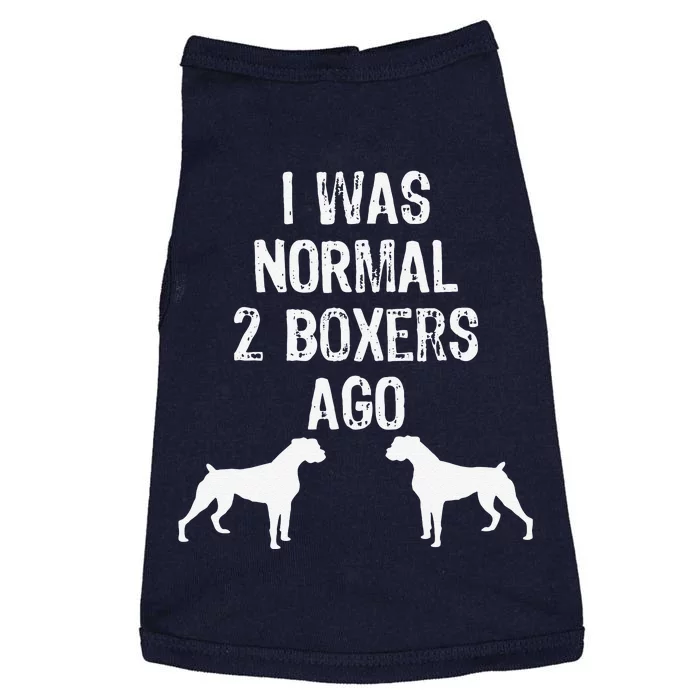 I Was Normal 2 Boxers Ago Funny Dog Doggie Tank