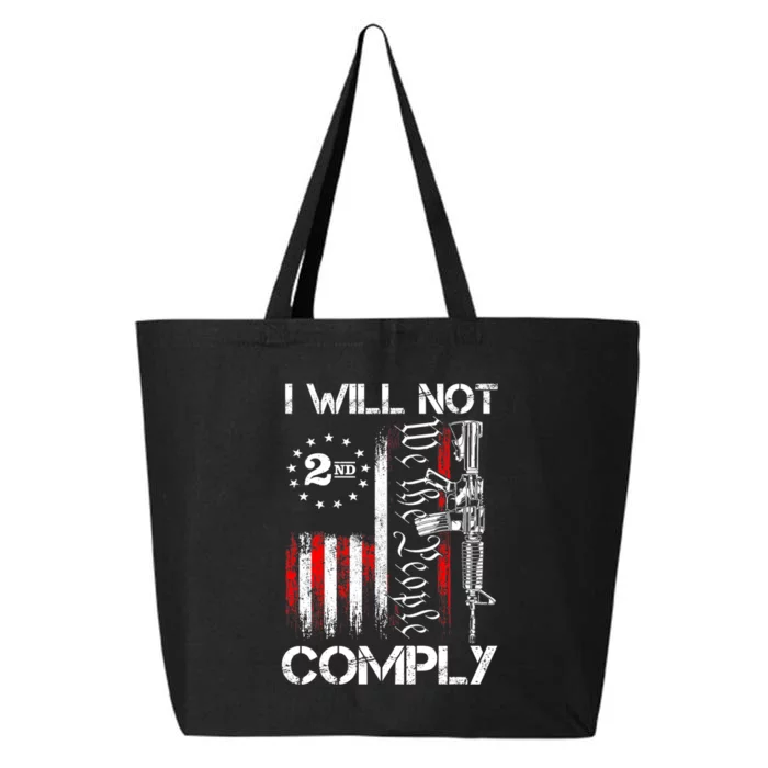 I Will Not Comply 2nd Amendment Gun Owner 25L Jumbo Tote