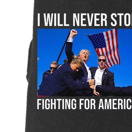 I Will Never Stop Fighting For America Trump Quote Doggie 3-End Fleece Hoodie