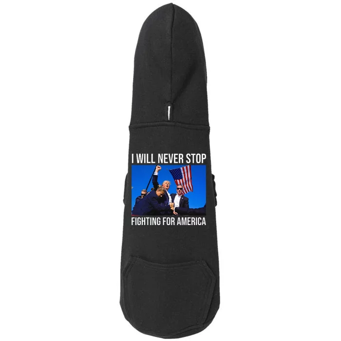 I Will Never Stop Fighting For America Trump Quote Doggie 3-End Fleece Hoodie