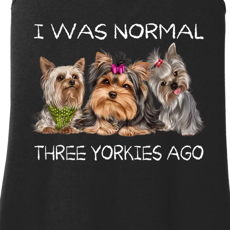 I Was Normal Three Yorkies Ago Funny Dog Lovers Gifts Ladies Essential Tank