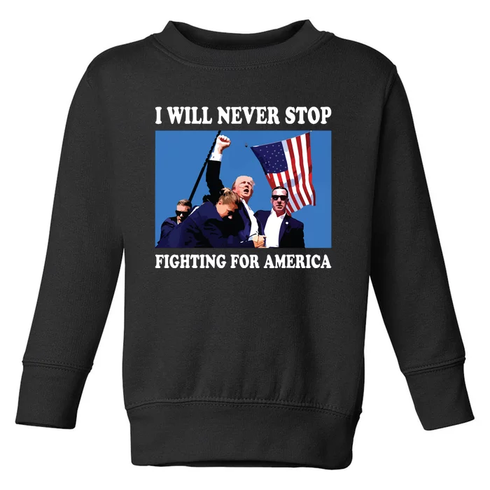 I Will Never Stop Toddler Sweatshirt