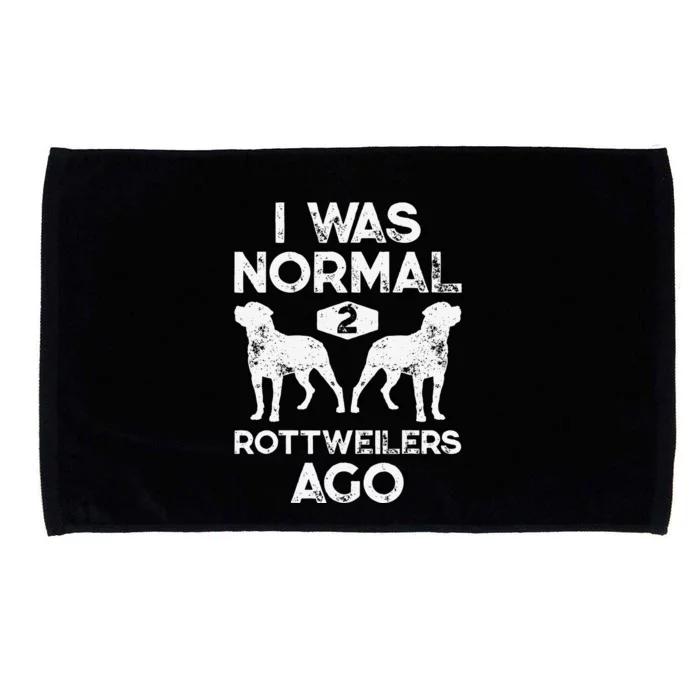 I Was Normal 2 Rottweilers Ago Funny Dog Lover Gifts Microfiber Hand Towel