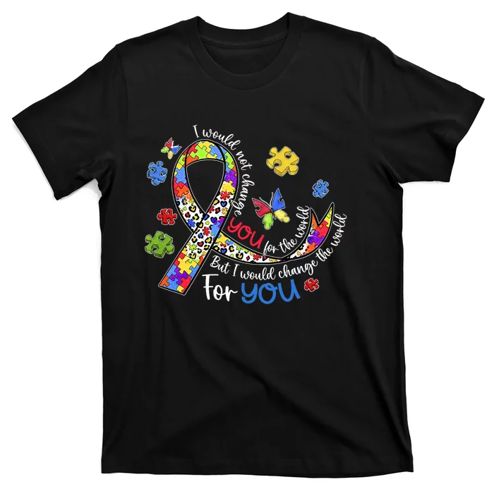 I Would Not Change You For The World Autism Leopard Puzzles T-Shirt