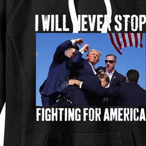 I Will Never Stop Fighting For America Trump Women's Fleece Hoodie