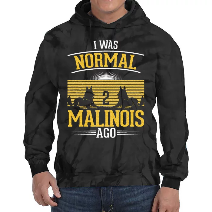 I Was Normal 2 Malinois Ago Belgian Malinois Tie Dye Hoodie