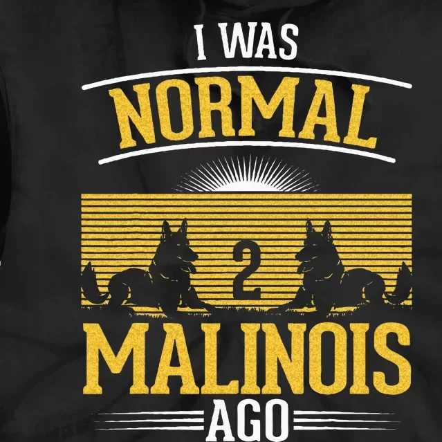 I Was Normal 2 Malinois Ago Belgian Malinois Tie Dye Hoodie