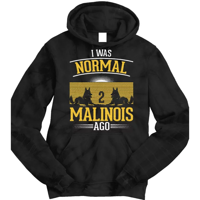 I Was Normal 2 Malinois Ago Belgian Malinois Tie Dye Hoodie