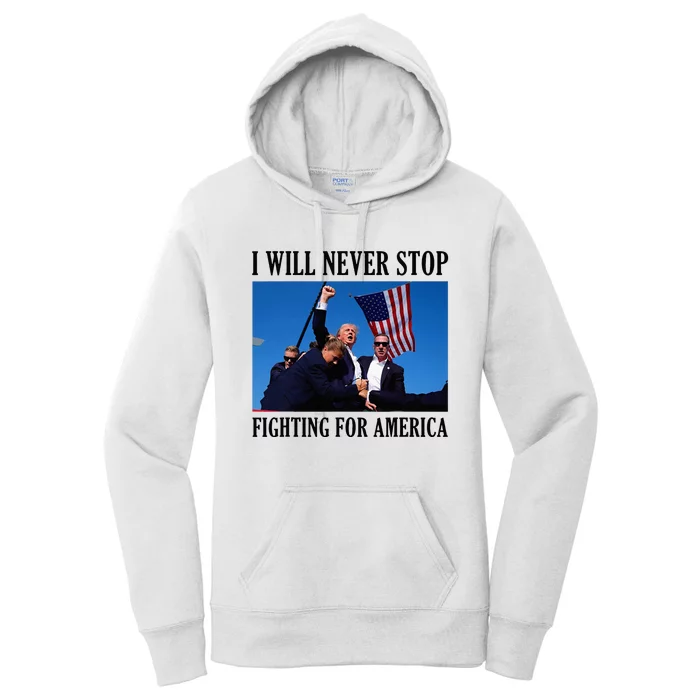 I Will Never Stop Fighting For America Women's Pullover Hoodie