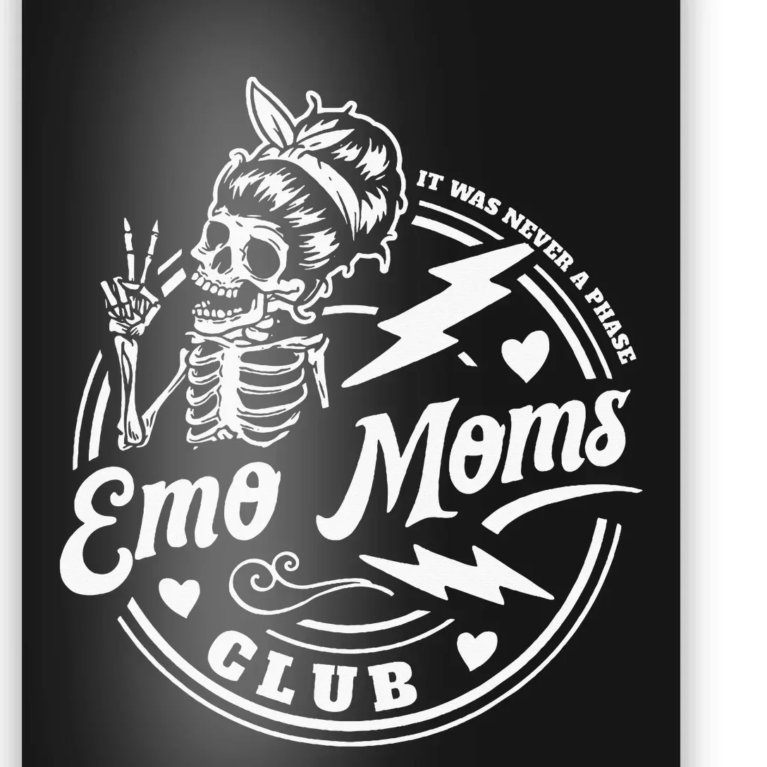 It Was Never A Phase Emo Moms Club Skeleton Poster