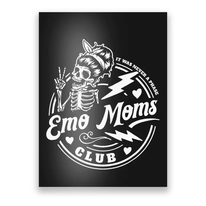 It Was Never A Phase Emo Moms Club Skeleton Poster