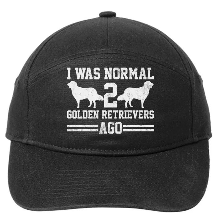 I Was Normal 2 Golden Retriever Ago 7-Panel Snapback Hat