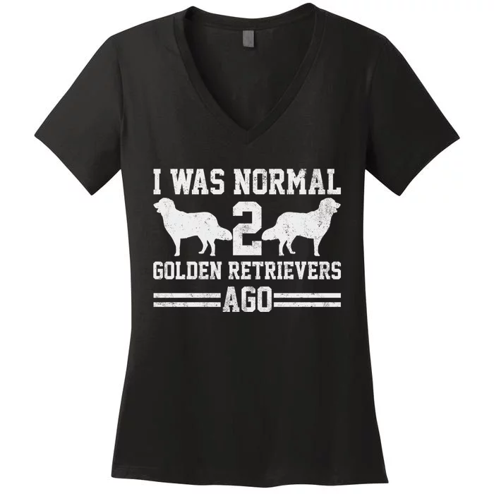 I Was Normal 2 Golden Retriever Ago Women's V-Neck T-Shirt