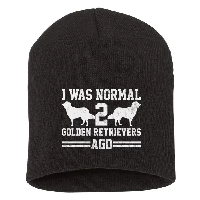 I Was Normal 2 Golden Retriever Ago Short Acrylic Beanie