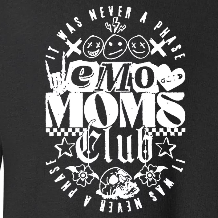 It Was Never A Phase Emo Moms Club Toddler Sweatshirt