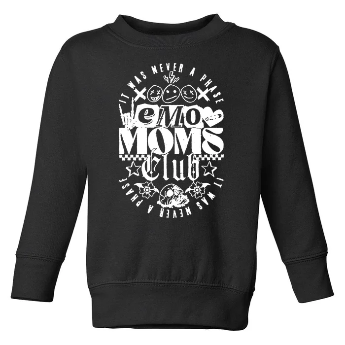 It Was Never A Phase Emo Moms Club Toddler Sweatshirt