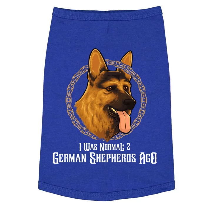 I Was Normal 2 Ger Shepherds Ago Cool Gift Doggie Tank