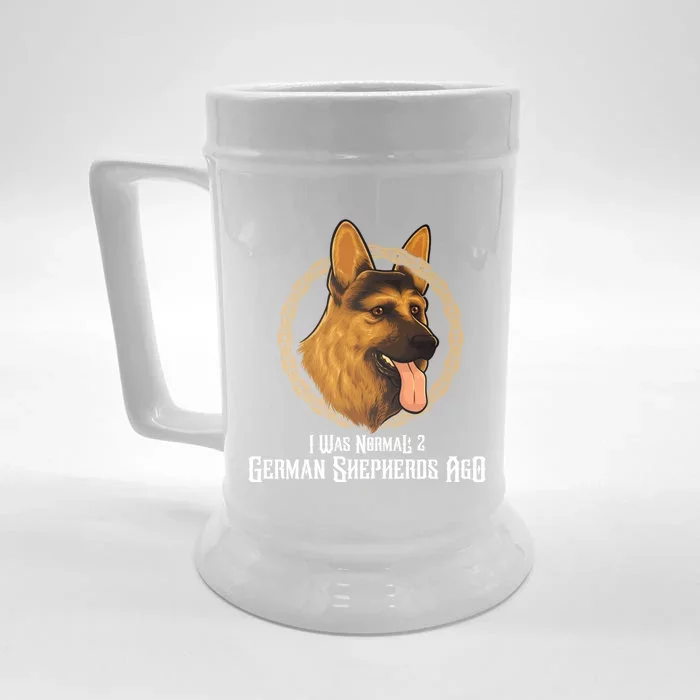 I Was Normal 2 Ger Shepherds Ago Cool Gift Front & Back Beer Stein