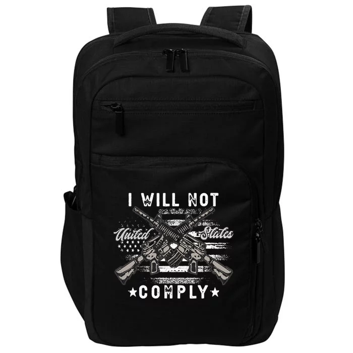 I Wil Not Comply Vintage American flag Ar15 AR15 Impact Tech Backpack