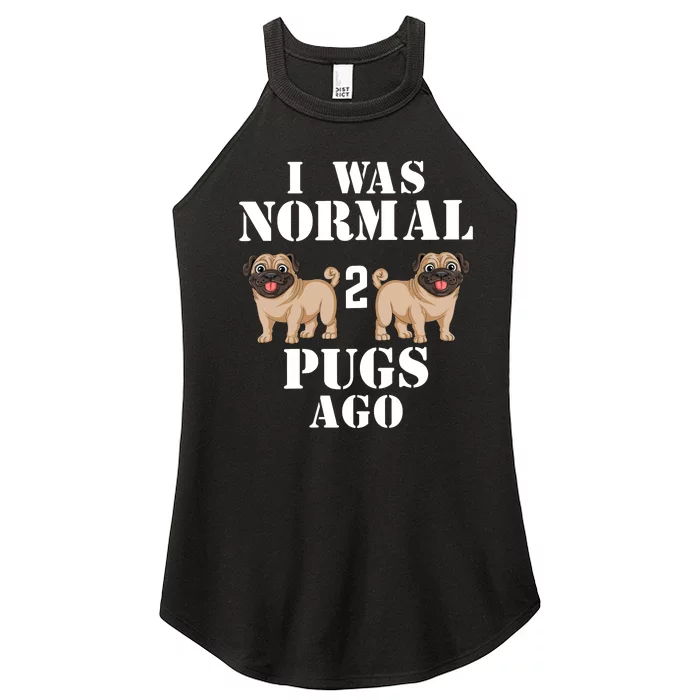 I Was Normal Two Pugs Ago Women’s Perfect Tri Rocker Tank