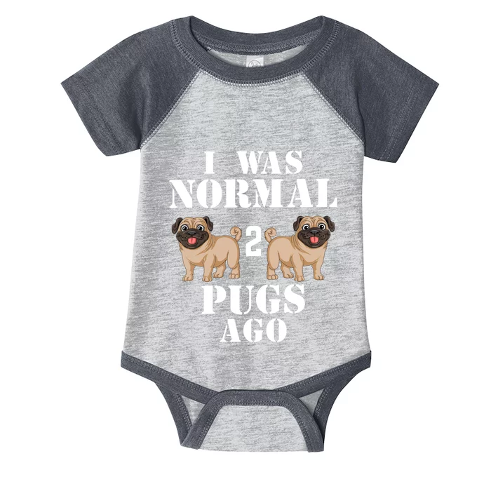 I Was Normal Two Pugs Ago Infant Baby Jersey Bodysuit