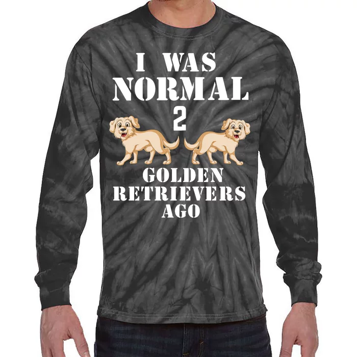 I Was Normal Two Golden Retrivers Tie-Dye Long Sleeve Shirt