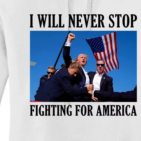 I Will Never Stop Fighting For America Women's Pullover Hoodie