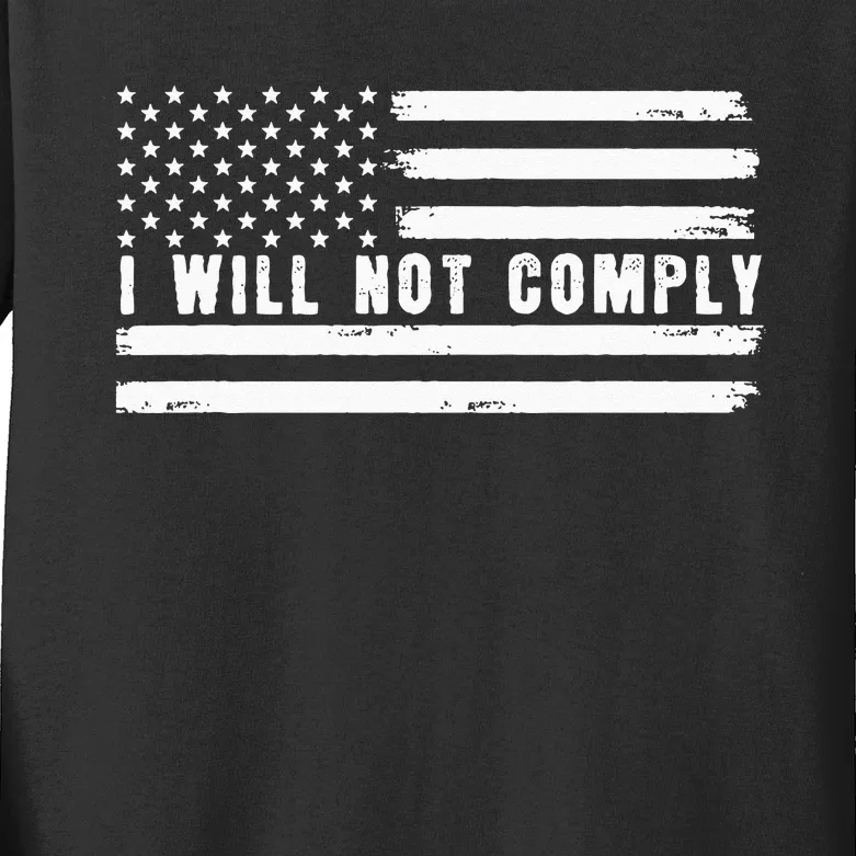 I Will Not Comply Kids Long Sleeve Shirt