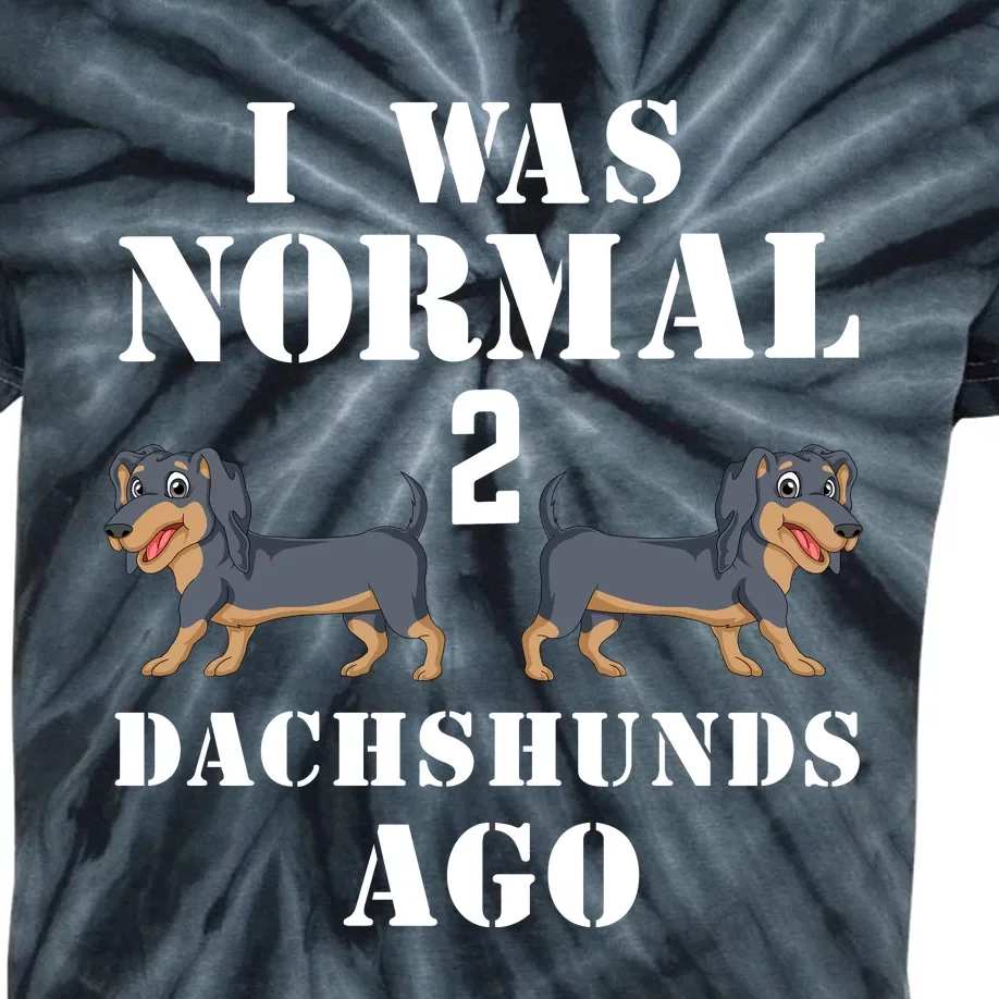 I Was Normal 2 Dachshunds Ago Kids Tie-Dye T-Shirt