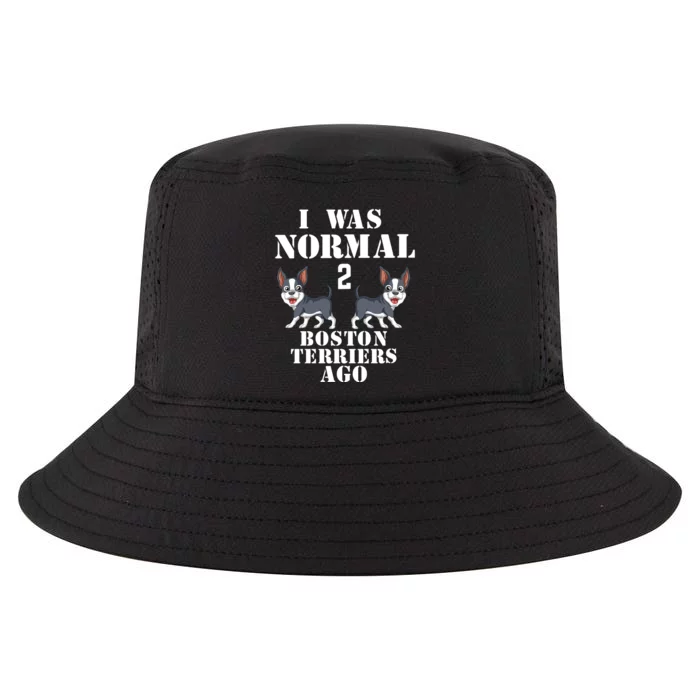 I Was Normal 2 Boston Terriers Ago Cool Comfort Performance Bucket Hat