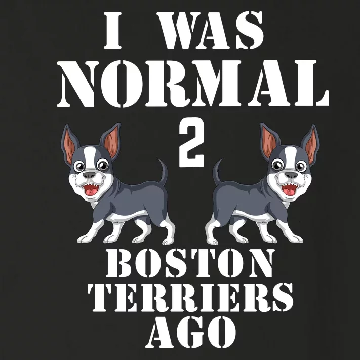 I Was Normal 2 Boston Terriers Ago Toddler Long Sleeve Shirt