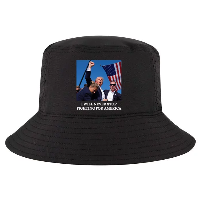 I Will Never Stop Fighting For America Cool Comfort Performance Bucket Hat