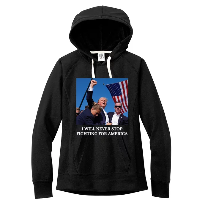 I Will Never Stop Fighting For America Women's Fleece Hoodie