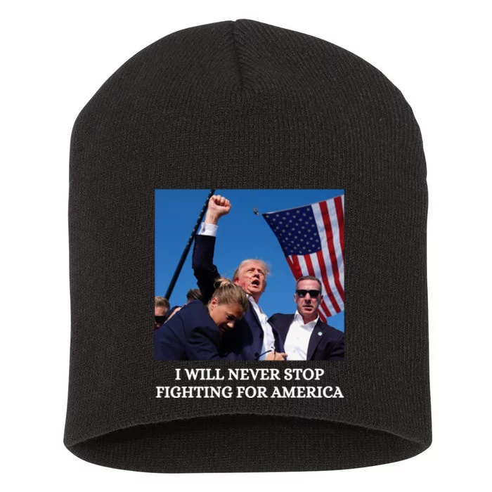 I Will Never Stop Fighting For America Short Acrylic Beanie