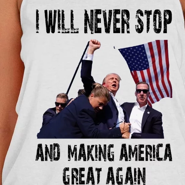 I Will Never Stop And Making America Great Again Donald Trump Supporter Gift Women's Knotted Racerback Tank