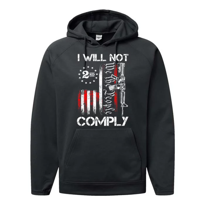 I Will Not Comply 2nd Amendment Gun Owner Performance Fleece Hoodie